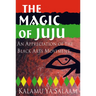 The Magic of Juju: An Appreciation of the Black Arts Movement