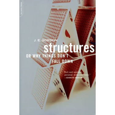 Structures: Or Why Things Don't Fall Down