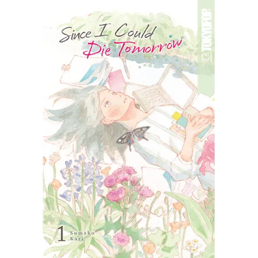 Since I Could Die Tomorrow, Volume 1