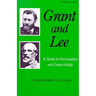 Grant and Lee: A Study in Personality and Generalship
