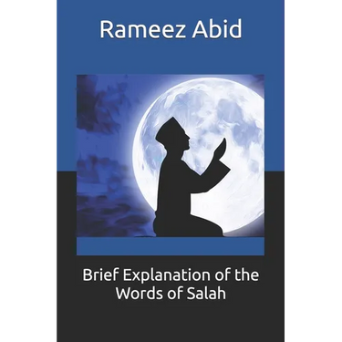 Brief Explanation of the Words of Salah