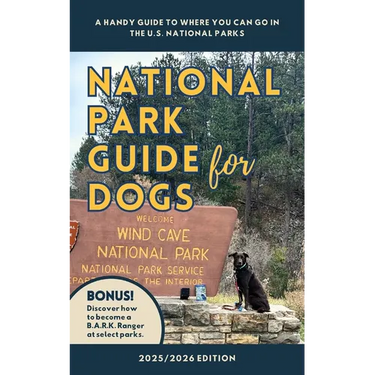National Park Guide for Dogs: : A handy guide to where you can go in the U.S. National Parks