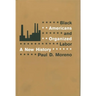 Black Americans and Organized Labor: A New History