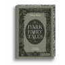 Dark Fairy Tales: Stories from Around the World (That Are Definitely Not Suitable for Children)
