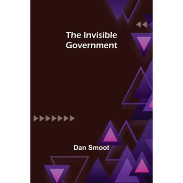 The Invisible Government