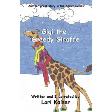 Gigi the Greedy Giraffe