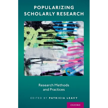 Popularizing Scholarly Research: Research Methods and Practices