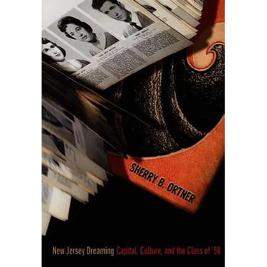 New Jersey Dreaming: Capital, Culture, and the Class of '58