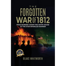The Forgotten War of 1812
