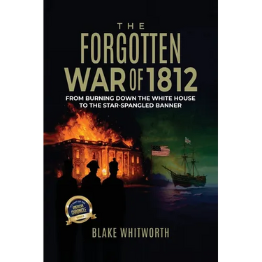 The Forgotten War of 1812
