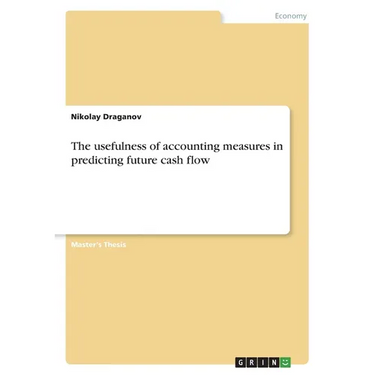 The usefulness of accounting measures in predicting future cash flow