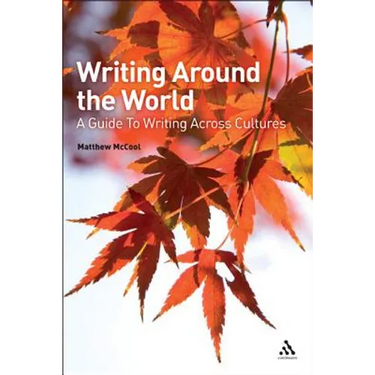 Writing Around the World: A Guide to Writing Across Cultures