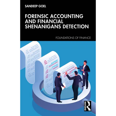 Forensic Accounting and Financial Shenanigans Detection