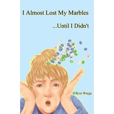 I Almost Lost My Marbles...Until I Didn't