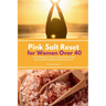 Pink Salt Reset for Women Over 40: A 21-Day Beginner's Guide to Supporting Hormonal Balance, Reducing Bloating, and Energy Levels