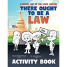 There Ought to Be a Law (Activity Book); A Bright Day at the State Capitol