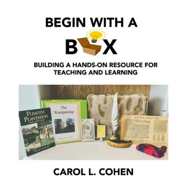 Begin With a Box: Building a Hands-On Resource for Teaching and Learning