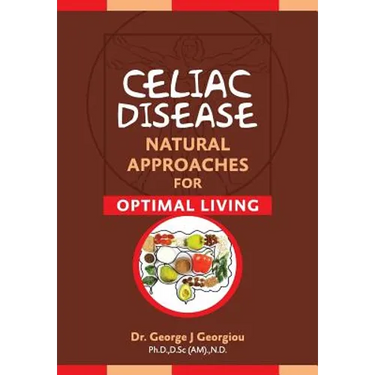 Celiac Disease: Natural Approaches for Optimal Living