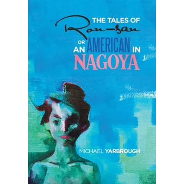 The Tales of Ron-San or an American in Nagoya