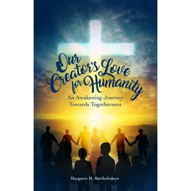 Our Creator's Love for Humanity: An Awakening Journey Towards Togetherness