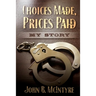 Choices Made, Prices Paid