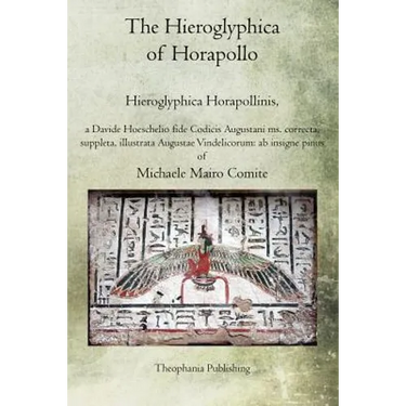 The Hieroglyphica of Horapollo: Hieroglyphica Horapollinis