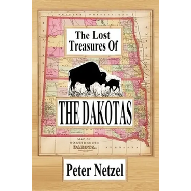 The Lost Treasures Of The Dakotas