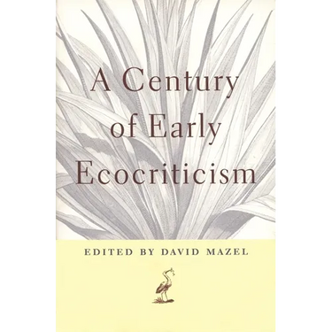 A Century of Early Ecocriticism