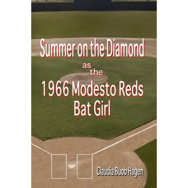 Summer on the Diamond as the 1966 Modesto Reds Bat Girl