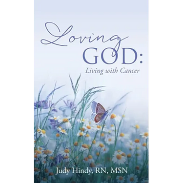Loving God: Living with Cancer