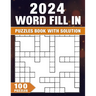 Word Fill In Puzzles Book 2024: 100 Puzzles With Solution, Boost Memory and Cognitive Skills with Captivating Challenges