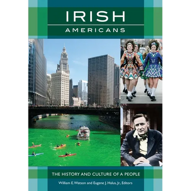 Irish Americans: The History and Culture of a People