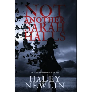 Not Another Sarah Halls: The wicked have no empathy for the pure