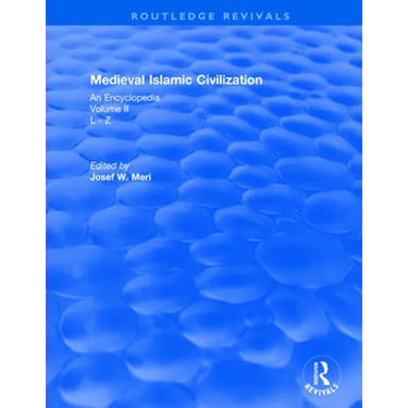 Routledge Revivals: Medieval Islamic Civilization (2006): An Encyclopedia - Volume II