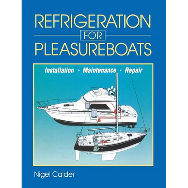 Refrigeration for Pleasureboats: Installation, Maintenance and Repair
