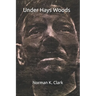 Under Hays Woods