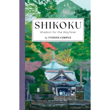 Shikoku: Wisdom for the Wayfarer