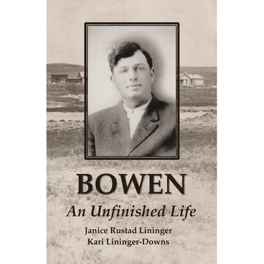 Bowen: An Unfinished Life