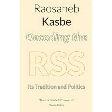 Decoding the RSS: Its Tradition and Politics