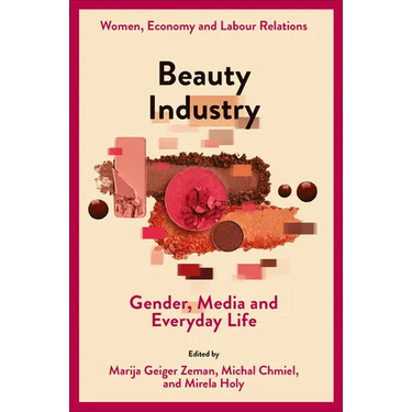 Beauty Industry: Gender, Media and Everyday Life