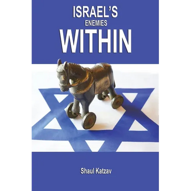 Israel's Enemies Within