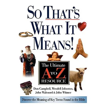 So That's What It Means!: The Ultimate A to Z Resource