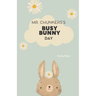 Mr. Chunkers's Busy Bunny Day
