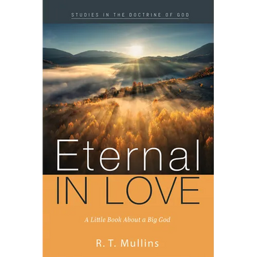 Eternal in Love: A Little Book about a Big God