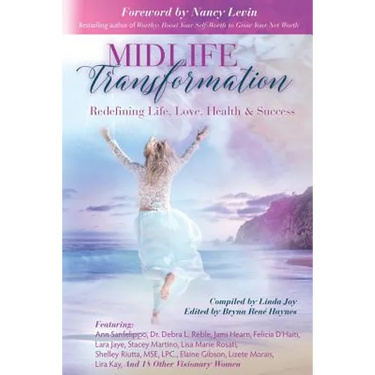 Midlife Transformation: Redefining Life, Love, Health & Success
