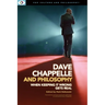 Dave Chappelle and Philosophy: When Keeping It Wrong Gets Real