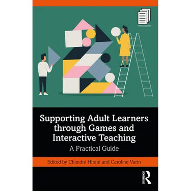 Supporting Adult Learners through Games and Interactive Teaching: A Practical Guide