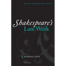 Shakespeare's Late Work