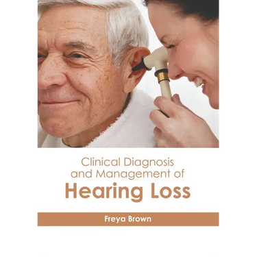 Clinical Diagnosis and Management of Hearing Loss