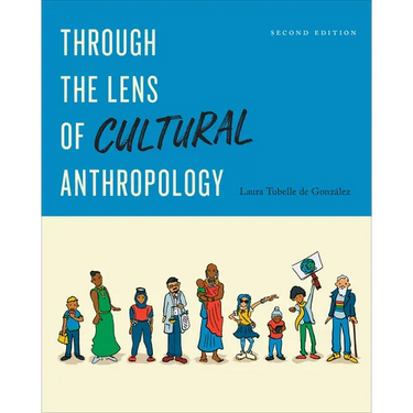 Through the Lens of Cultural Anthropology: Second Edition